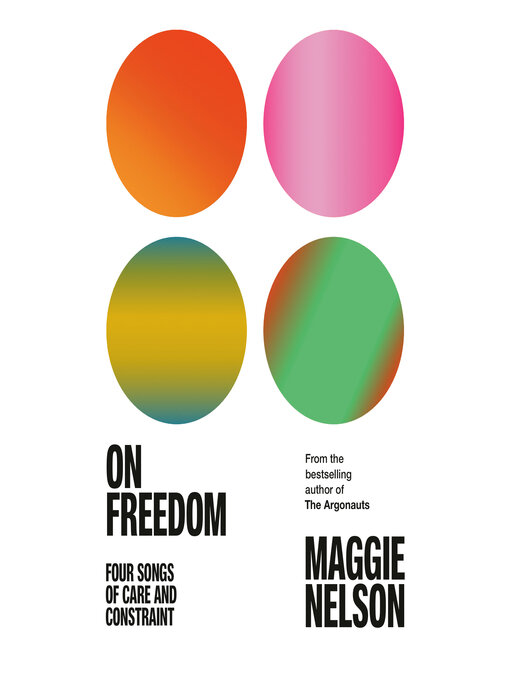 Title details for On Freedom by Maggie Nelson - Available